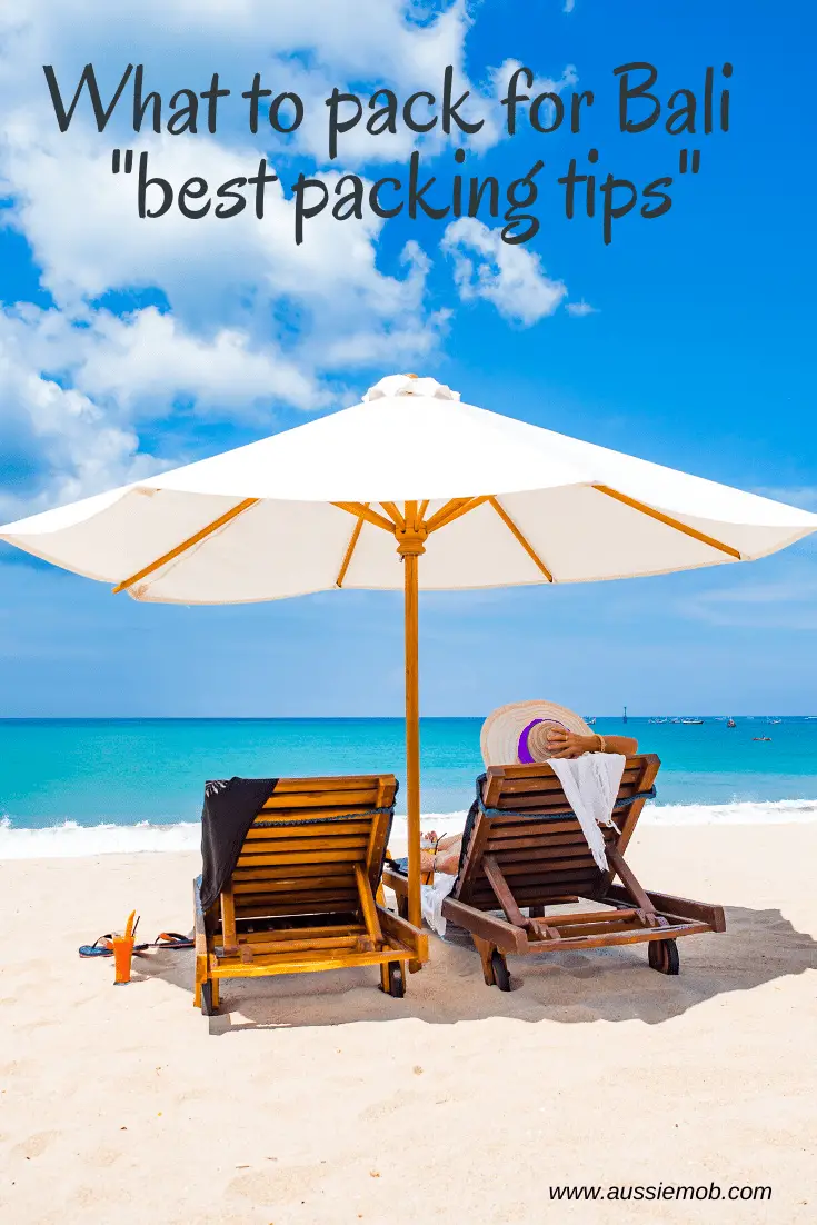 What to pack for Bali - best packing tips | Aussie Mob